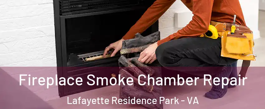 Fireplace Smoke Chamber Repair Lafayette Residence Park - VA