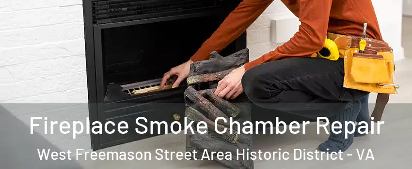 Fireplace Smoke Chamber Repair West Freemason Street Area Historic District - VA