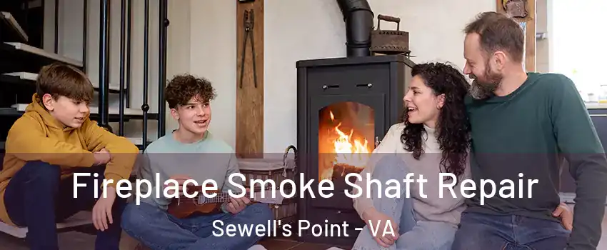 Fireplace Smoke Shaft Repair Sewell's Point - VA