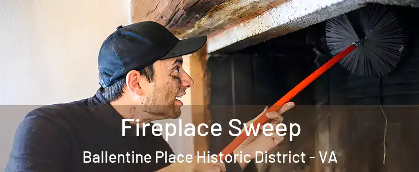 Fireplace Sweep Ballentine Place Historic District - VA