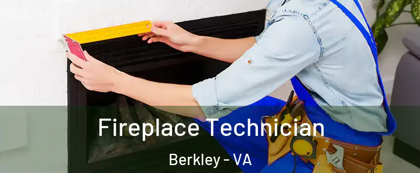 Fireplace Technician Berkley - VA