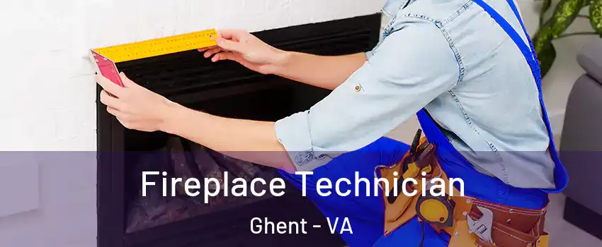 Fireplace Technician Ghent - VA