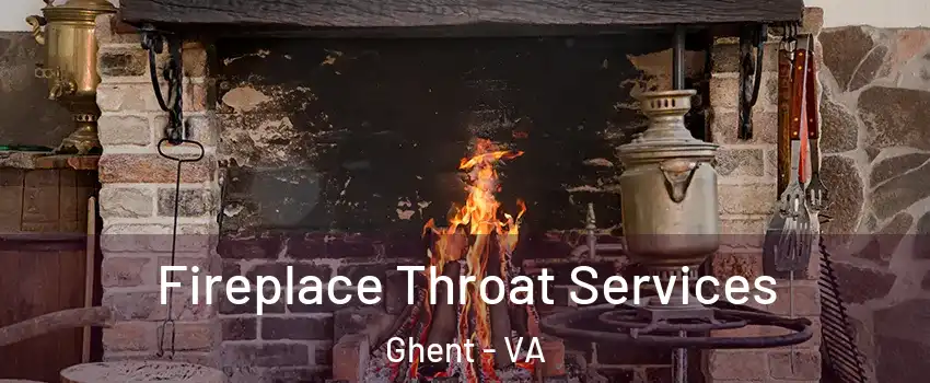 Fireplace Throat Services Ghent - VA