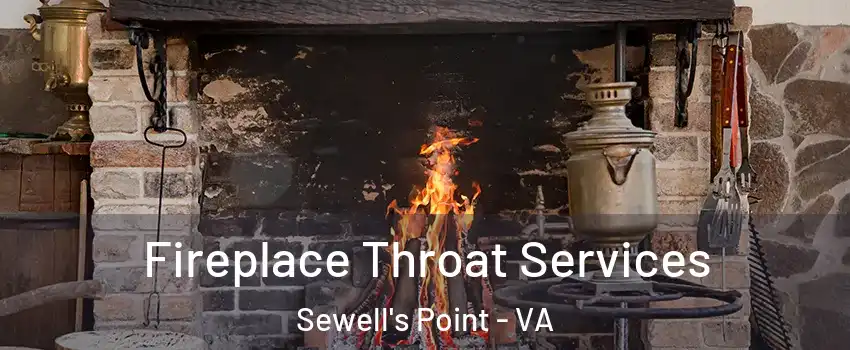 Fireplace Throat Services Sewell's Point - VA