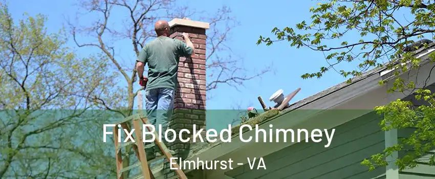 Fix Blocked Chimney Elmhurst - VA