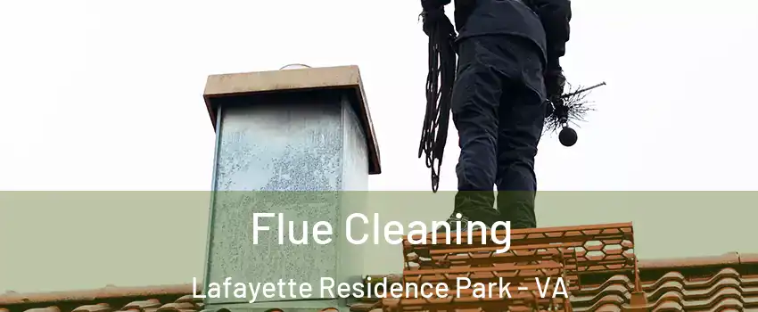 Flue Cleaning Lafayette Residence Park - VA