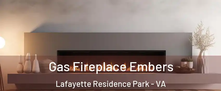 Gas Fireplace Embers Lafayette Residence Park - VA