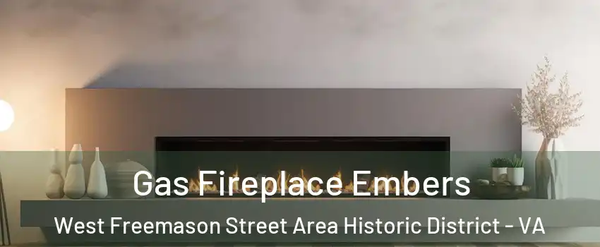 Gas Fireplace Embers West Freemason Street Area Historic District - VA