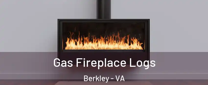 Gas Fireplace Logs Berkley - VA