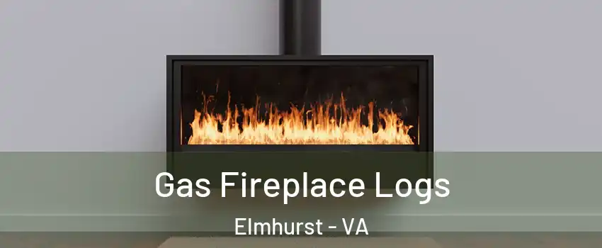 Gas Fireplace Logs Elmhurst - VA