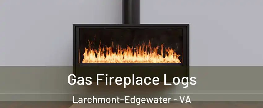 Gas Fireplace Logs Larchmont-Edgewater - VA