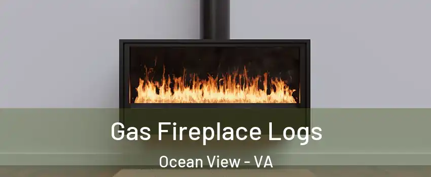 Gas Fireplace Logs Ocean View - VA