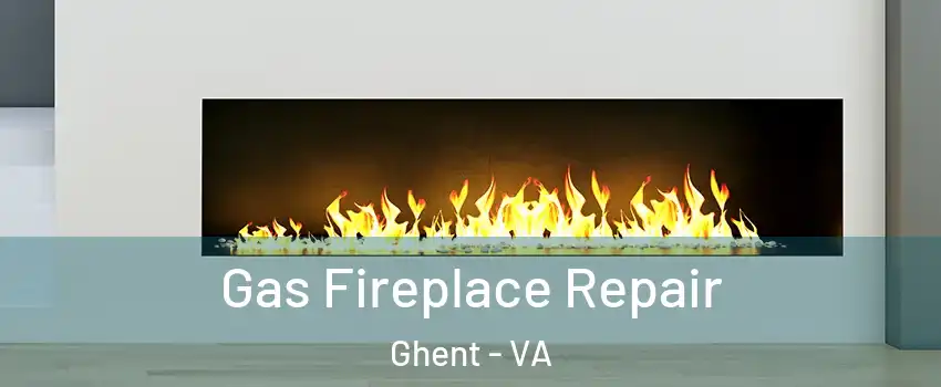 Gas Fireplace Repair Ghent - VA