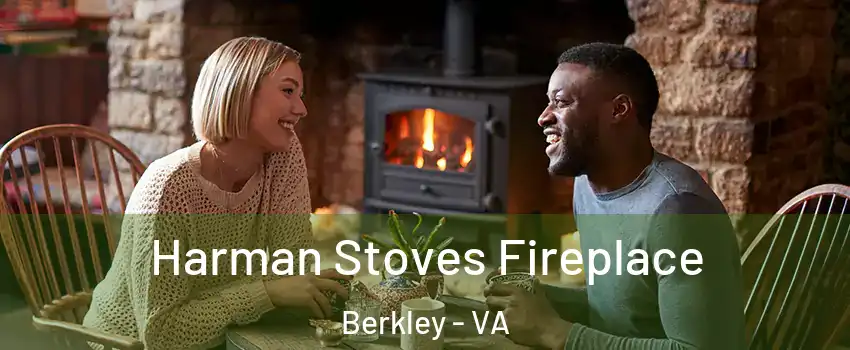 Harman Stoves Fireplace Berkley - VA