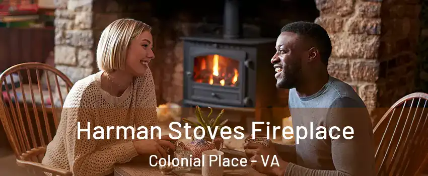 Harman Stoves Fireplace Colonial Place - VA