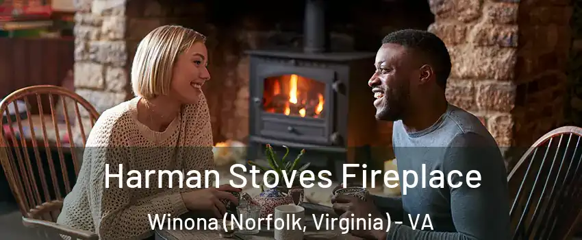 Harman Stoves Fireplace Winona (Norfolk, Virginia) - VA