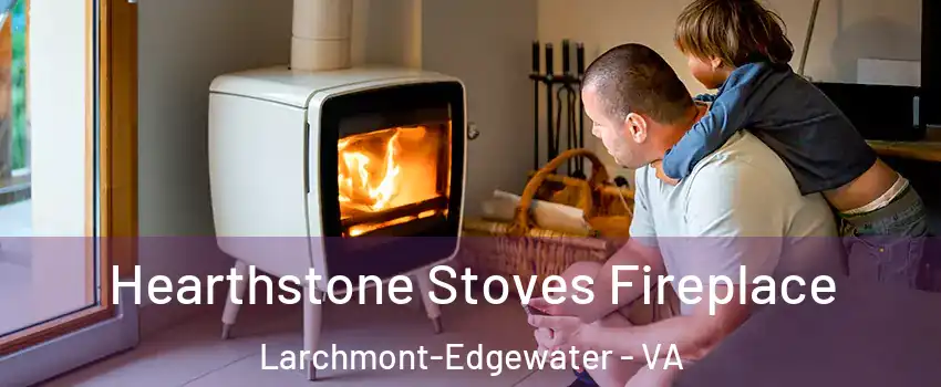 Hearthstone Stoves Fireplace Larchmont-Edgewater - VA