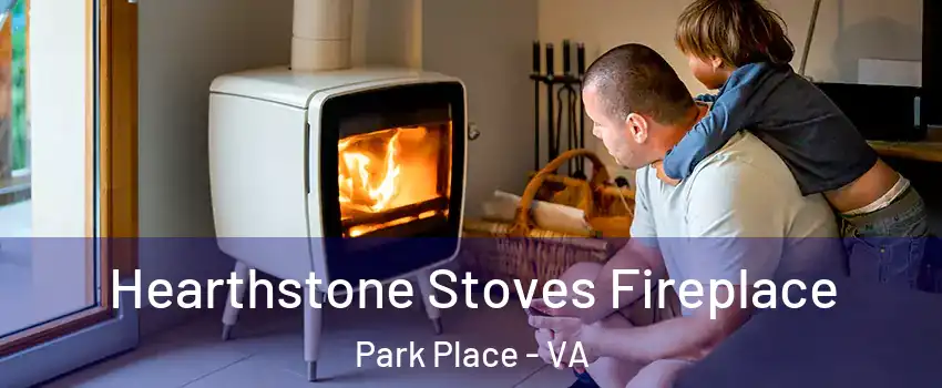 Hearthstone Stoves Fireplace Park Place - VA