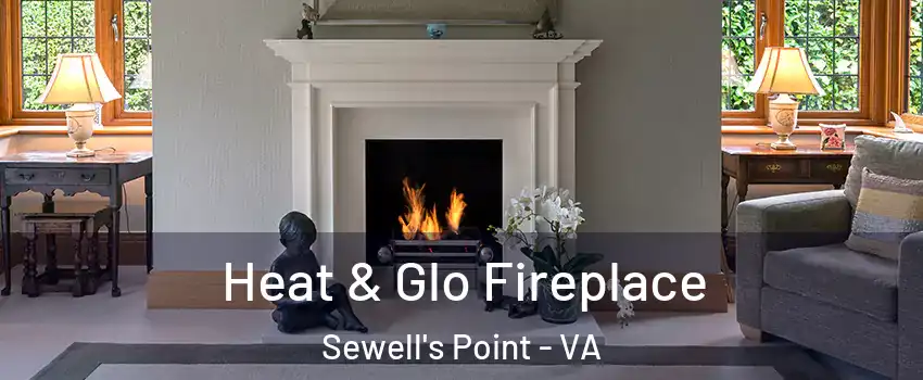 Heat & Glo Fireplace Sewell's Point - VA