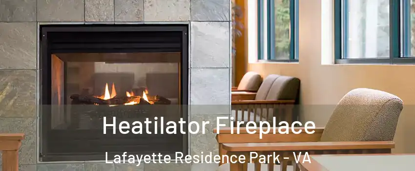 Heatilator Fireplace Lafayette Residence Park - VA