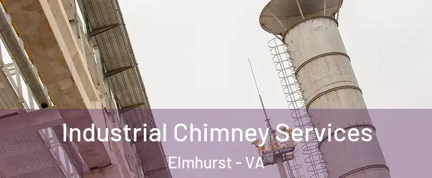 Industrial Chimney Services Elmhurst - VA