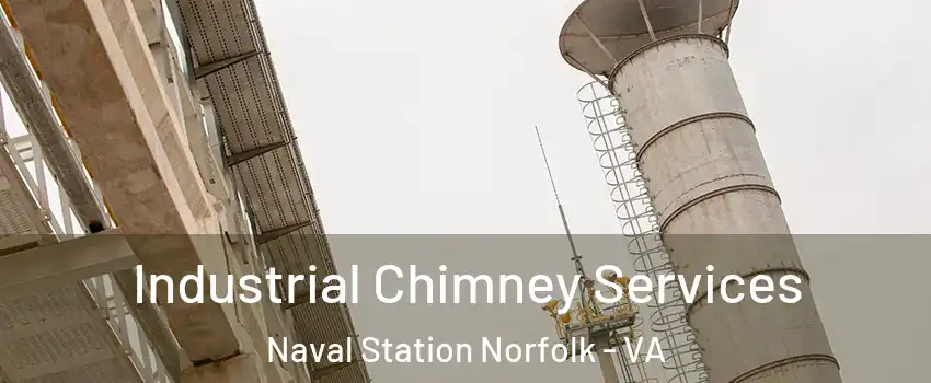 Industrial Chimney Services Naval Station Norfolk - VA