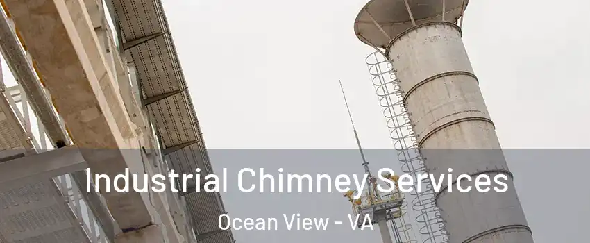 Industrial Chimney Services Ocean View - VA