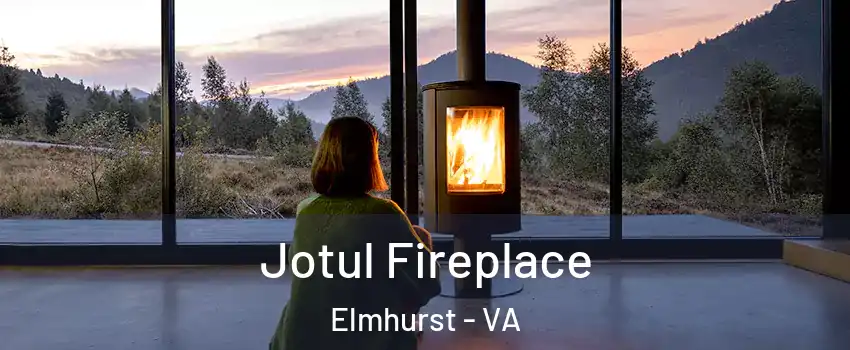 Jotul Fireplace Elmhurst - VA