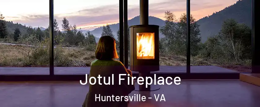Jotul Fireplace Huntersville - VA