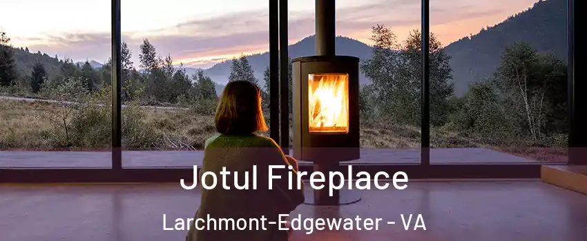 Jotul Fireplace Larchmont-Edgewater - VA