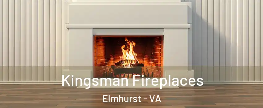 Kingsman Fireplaces Elmhurst - VA