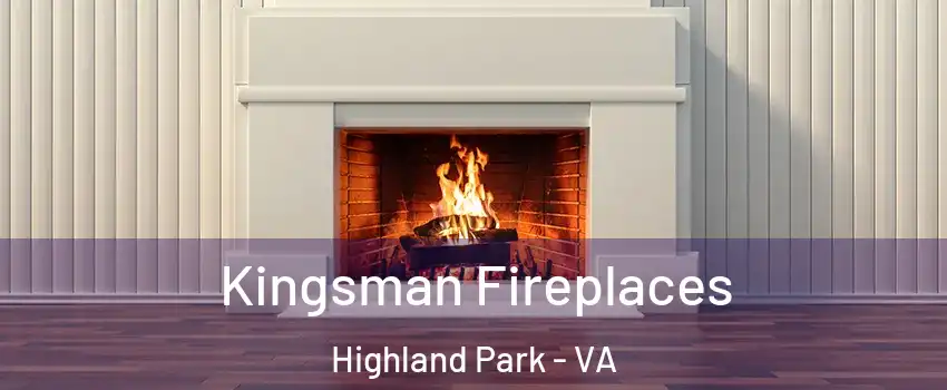Kingsman Fireplaces Highland Park - VA