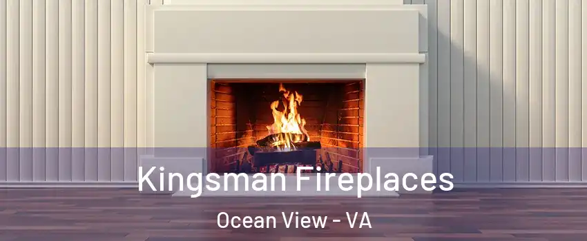 Kingsman Fireplaces Ocean View - VA