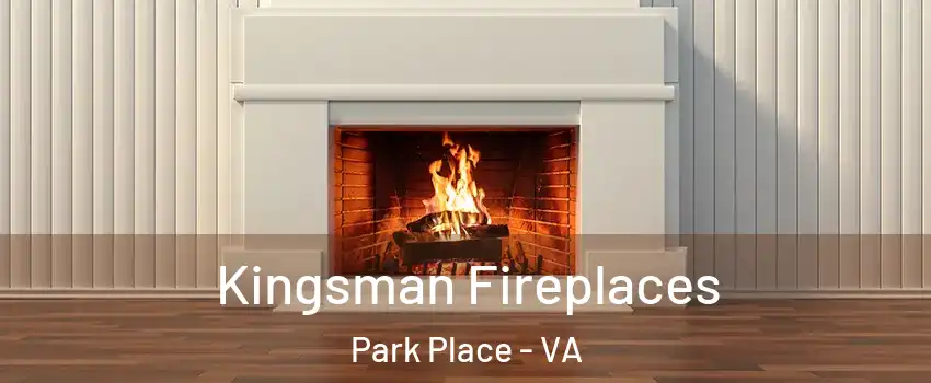 Kingsman Fireplaces Park Place - VA