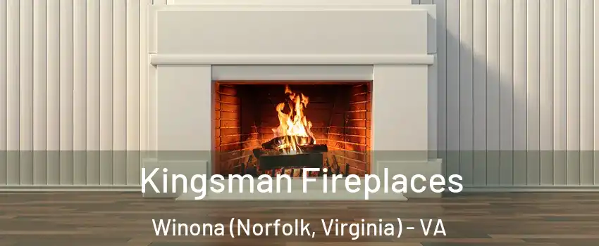 Kingsman Fireplaces Winona (Norfolk, Virginia) - VA