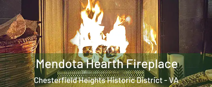 Mendota Hearth Fireplace Chesterfield Heights Historic District - VA