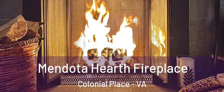 Mendota Hearth Fireplace Colonial Place - VA