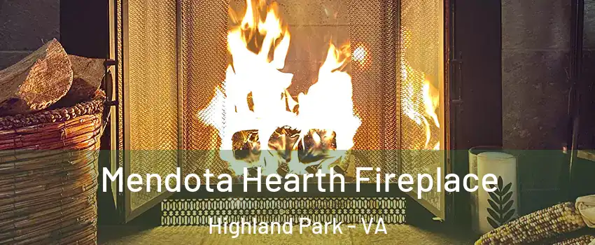 Mendota Hearth Fireplace Highland Park - VA