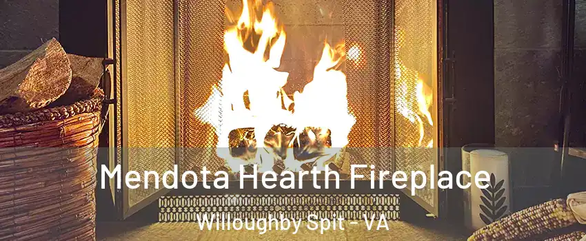 Mendota Hearth Fireplace Willoughby Spit - VA