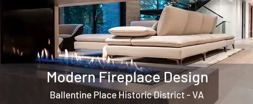 Modern Fireplace Design Ballentine Place Historic District - VA