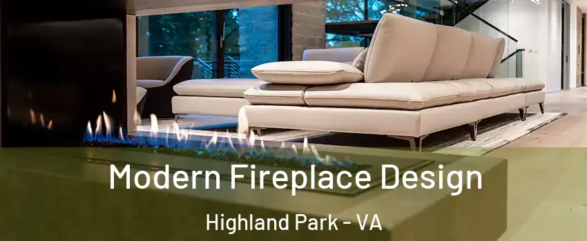 Modern Fireplace Design Highland Park - VA