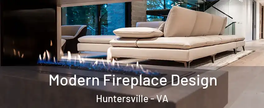 Modern Fireplace Design Huntersville - VA