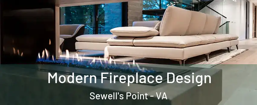 Modern Fireplace Design Sewell's Point - VA