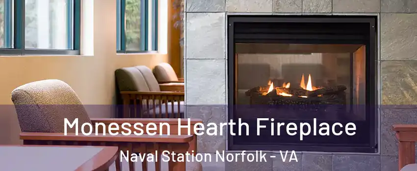 Monessen Hearth Fireplace Naval Station Norfolk - VA