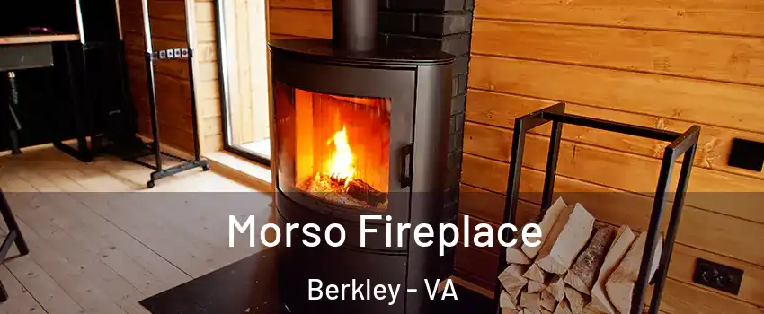 Morso Fireplace Berkley - VA