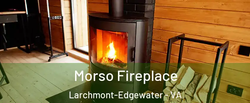 Morso Fireplace Larchmont-Edgewater - VA