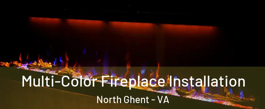 Multi-Color Fireplace Installation North Ghent - VA