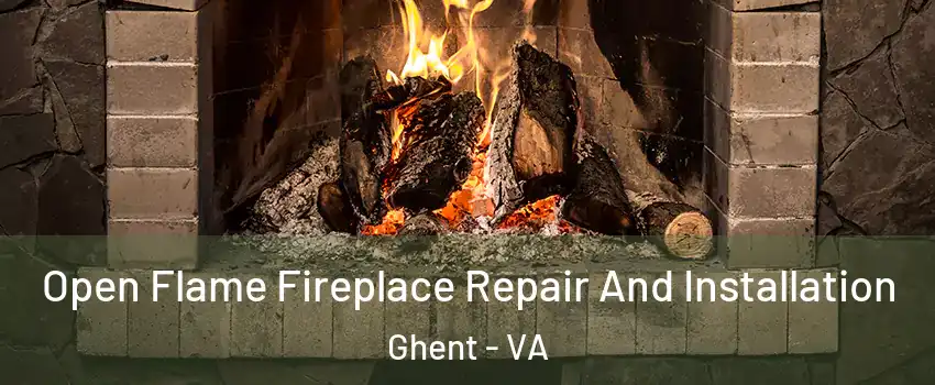 Open Flame Fireplace Repair And Installation Ghent - VA