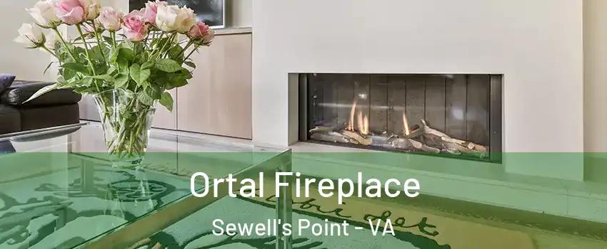 Ortal Fireplace Sewell's Point - VA