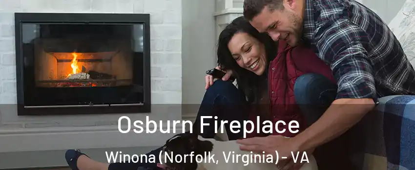 Osburn Fireplace Winona (Norfolk, Virginia) - VA